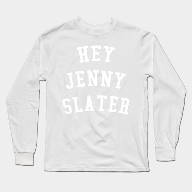 Hey Jenny Slater Long Sleeve T-Shirt by tabners